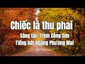 Chiếc lá thu phai - Trịnh Công Sơn (Tiếng hát Hoàng Phương Mai)