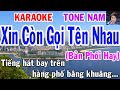 Karaoke Xin Còn Gọi Tên Nhau Tone Nam Nhạc Sống gia huy beat