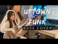 UPTOWN FUNK Bass Cover - Mark Ronson ft. Bruno Mars