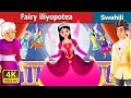 Fairy iliyopotea | The Lost Fairy Story in Swahili | Swahili Fairy Tales