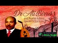 Dr Ali Birra & Muktar Adeero Special Collection Oromo Music