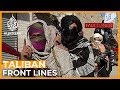 On the Front Lines with the Taliban | Fault Lines