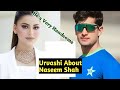 Urvashi Rautela about naseem Shah New Video