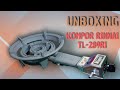 #17 UNBOXING KOMPOR RINNAI TL-289RI
