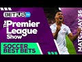 Premier League Picks Matchday 36 | Premier League Odds, Soccer Predictions & Free Tips