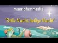 ⭐️ Stille Nacht, heilige Nacht - Weihnachtslieder deutsch | Kinderlieder deutsch - muenchenmedia