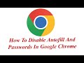 How To Disable Autofill And Passwords In Google Chrome