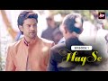 Haq Se | Season 01| Episode 01 | Rajeev Khandelwal | Surveen Chawla | @Altt_Official