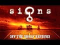 Signs Review - Off The Shelf Reviews