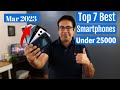 Top 7 Best Phones Under 25000 in March 2023 I Best Smartphone Under 25000