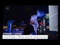 [Vietsub + Lyrics] Love & War - Yellow Claw ft. Yade Lauren