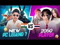 2 New Pc Legend 😱 vs 2050 😨 से आया Ye Player 🤐