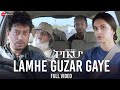 Lamhe Guzar Gaye - Full Video | Piku | Amitabh Bachchan, Irrfan Khan & Deepika Padukone