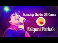 #1 Falguni Pathak Nonstop Garba  DJ Remix  2021  Part 1
