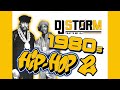 DJ STORM OLD SCHOOL 80's HIP HOP VIDEO MIX #2