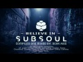 Believe In - SUBSOUL - Compiled and mixed by: DEAN AXIS