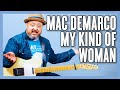 Mac DeMarco My Kind Of Woman Guitar Lesson + Tutorial
