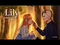 Lily- Alan Walker-  Animatic