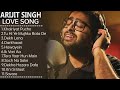 Best Of Arijit Singh Love Song Forever|Arijit Romantic Hindi Song|Bollywood Song|Arijit Top 10 Song