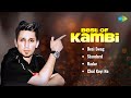 Best of Kambi | Desi Swag | Radar | Chal Koi Na | Kambi Rajpuria | Preet Hundal | New Punjabi Songs