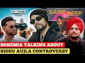 Bohemia Talking About Sidhu Moosewala & Karan Aujla Controversy & Friendship