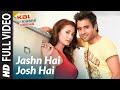 Full Video: Jashn Hai Josh Hai | Kal Kissne Dekha |Jackky Bhagnani, Vaishali Desai | Sajid - Wajid