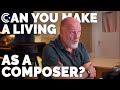 Composer Chat: Can You Make a Living as a Composer?