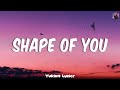 Shape of You - Ed Sheeran (Lyrics) | Charlie Puth, Shawn Mendes, Ellie Goulding,...