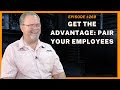 Get The Advantage: Pair Your Employees - Ep. 269, Steve Holloway, Steve Holloway Painting