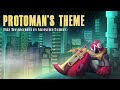 PROTOMAN'S THEME from MEGAMAN 3 (Sad Jazz Version)