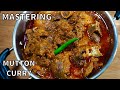 MASTERING THE BASICS OF LAMB/MUTTON CURRY (INDIAN STYLE)