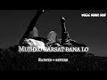 mujhko barsat bana lo (Slowed + reverb) song         Dulal music hub