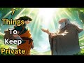 7 Things To Keep Private | Secrets to Success Revealed