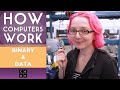 How Computers Work: Binary & Data