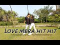 Love Mera Hit Hit | Dance Cover | Choreography by Youfeelwhatwedance