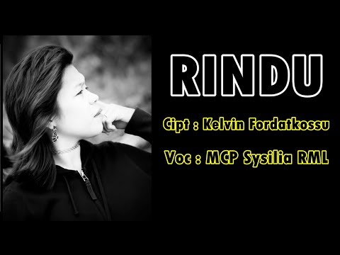 Download RINDU - MCP Sysilia RML Lagu Ambon Terbaru 2018 free