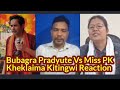 Bubagra Pradyute Vs. Miss PK Jamatia Kheklaima Kitingwi reaction#Bg.Poritush Debbarma(Social Act.)