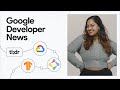 Ushering in a new era for app developers, Google Season of Docs, and more dev news!