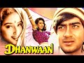 Ajay Devgn's Superhit Action Movie : Dhanwaan (1993) - Karishma Kapoor, Manisha Koirala, Kader Khan