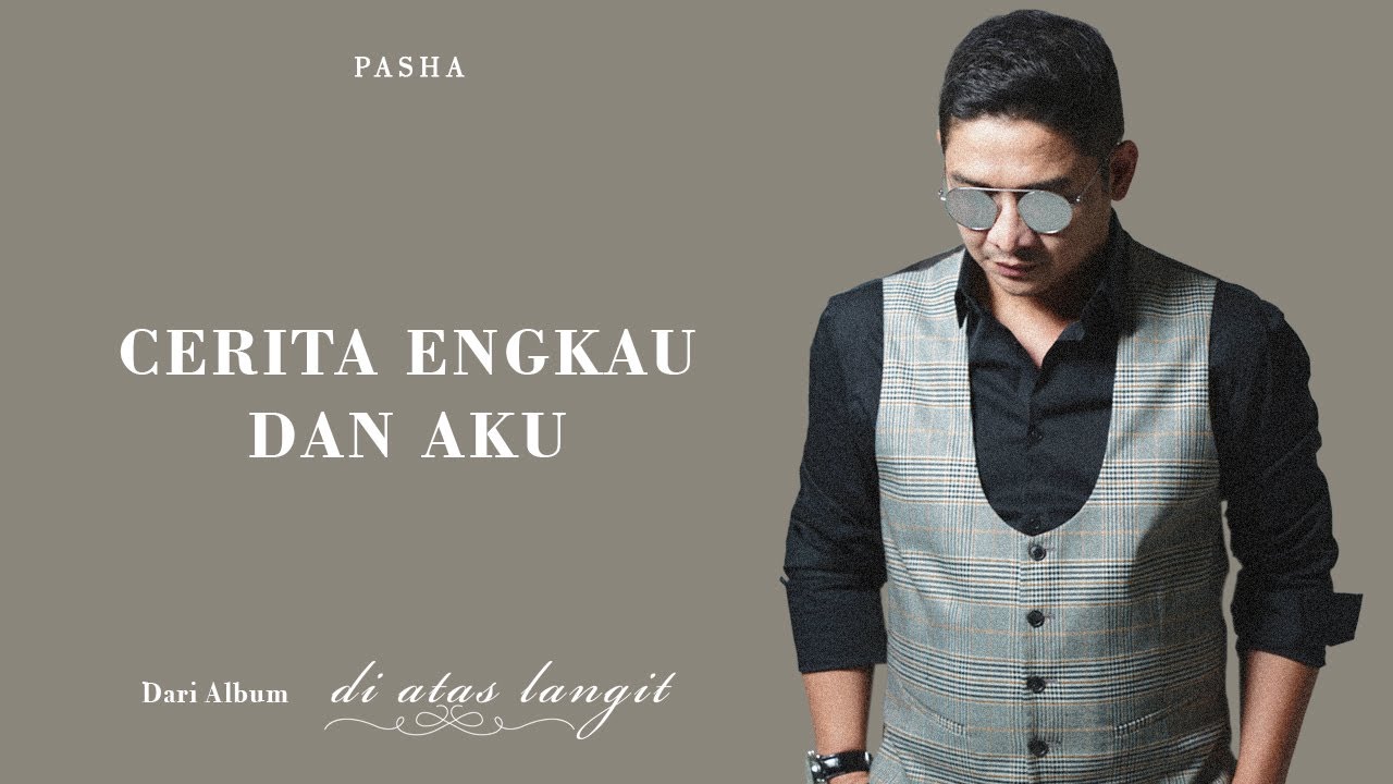 Pasha - Cerita Engkau & Aku | Official Lyric Video Pasha - Cerita Engkau & Aku | Official Lyric Video