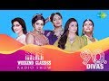 Weekend Classic Radio Show | 90's Divas Special | Kabhi Main Kahoon | Humko Aajkal Hai Intezaar