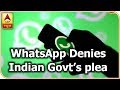 Master Stroke: WhatsApp Denies Indian Government’s Plea To Track The Origin Of Messages , ABP News