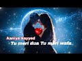 Tu meri dua | Lyrical Video | Aaniya Sayyed | Best Soulful Love Song 2024