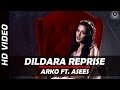 Dildara Reprise | Arko | Asees Kaur | Tamanchey