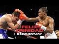 Felix "Tito" Trinidad Documentary (BEST QUALITY)