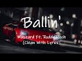 Mustard - Ballin' Ft. Roddy Ricch (Clean With Lyrics)