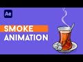 Smoke Animation in After Effects |Hot Drink