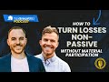 Get Non-Passive Losses WITHOUT Material Participation