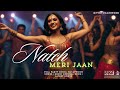 Natch Meri Jaan - Full Official Song | Latest bollywood song 2024 | Bollywood Dance Song 2024