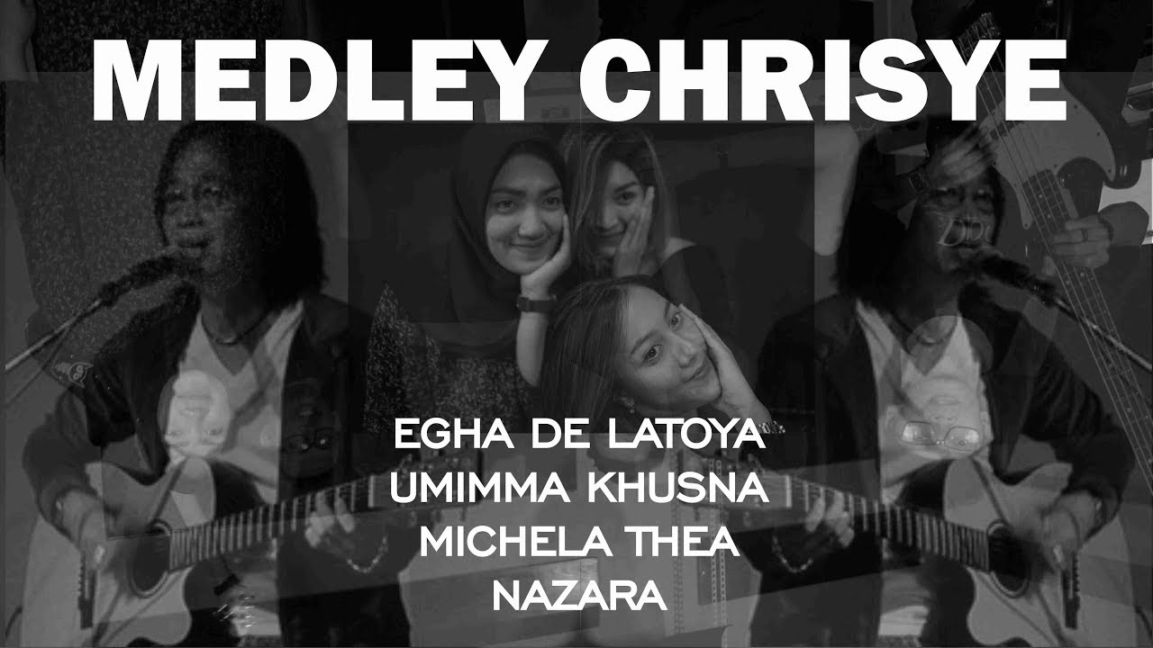 EGHA DE LATOYA — PERGILAH KASIH - ANDAI AKU BISA - SEPERTI — CHRISYE (FT NAZARA, UMIMMA , MICHELA) EGHA DE LATOYA — PERGILAH KASIH - ANDAI AKU BISA - SEPERTI — CHRISYE (FT NAZARA, UMIMMA , MICHELA)